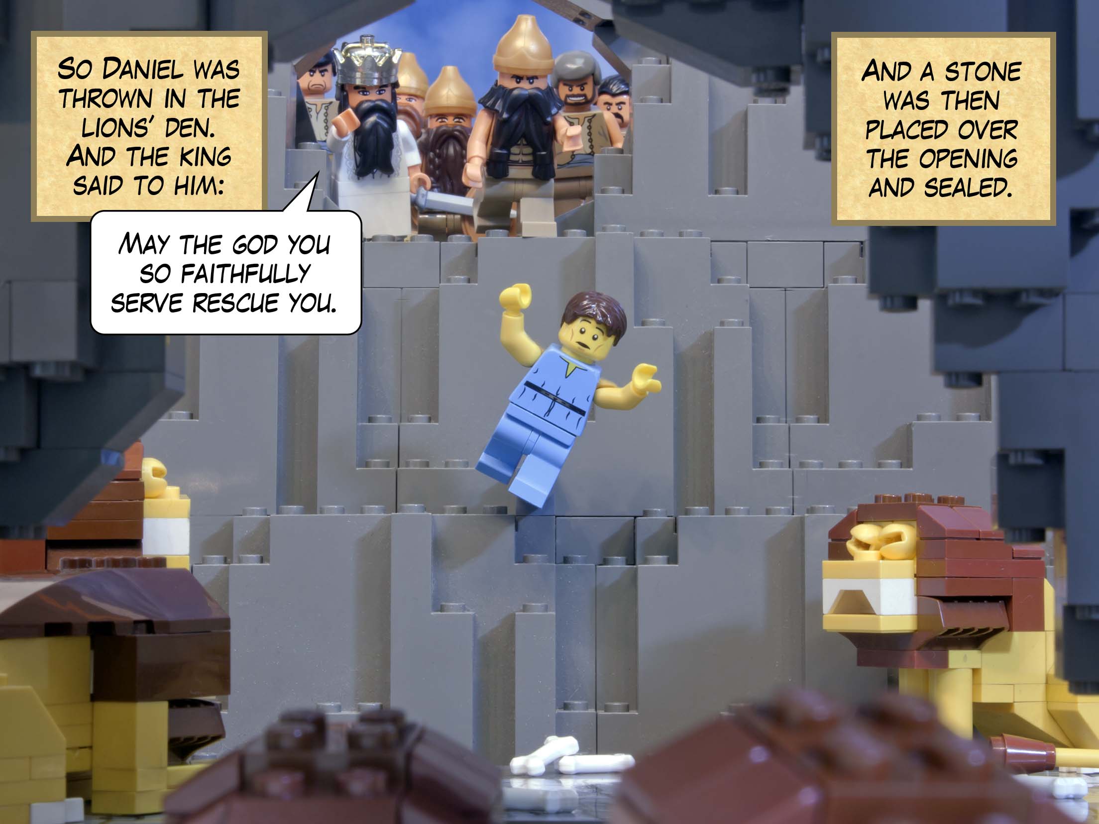 So Daniel was thrown in the lions’ den. And the king said to him: May the God you so faithfully serve rescue you. And a stone was then placed over the opening and sealed.